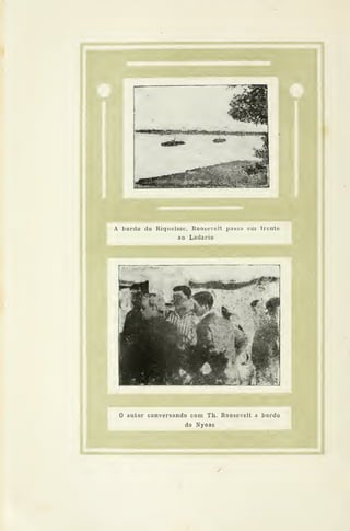 A bordo do Riquelme, Roosevelt passa eiii ireiíle
ao Ladario
 