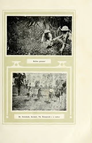 Dr. Soledade, Kermit, Th. Roosevelt e o autor
 