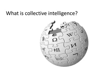 What is collective intelligence?  