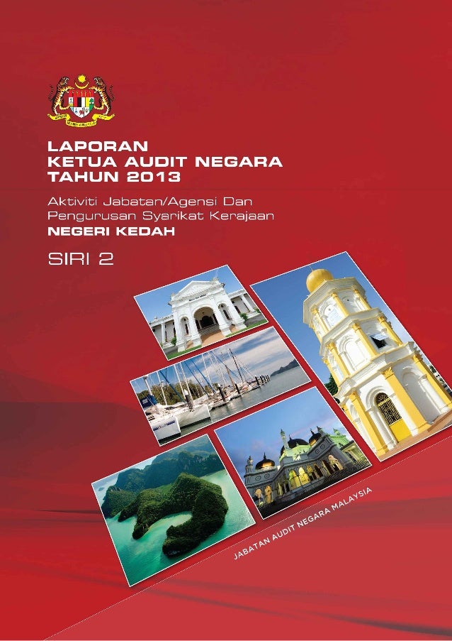 Laporan Ketua Audit Negara 2013 Siri 2 Negeri Kedah