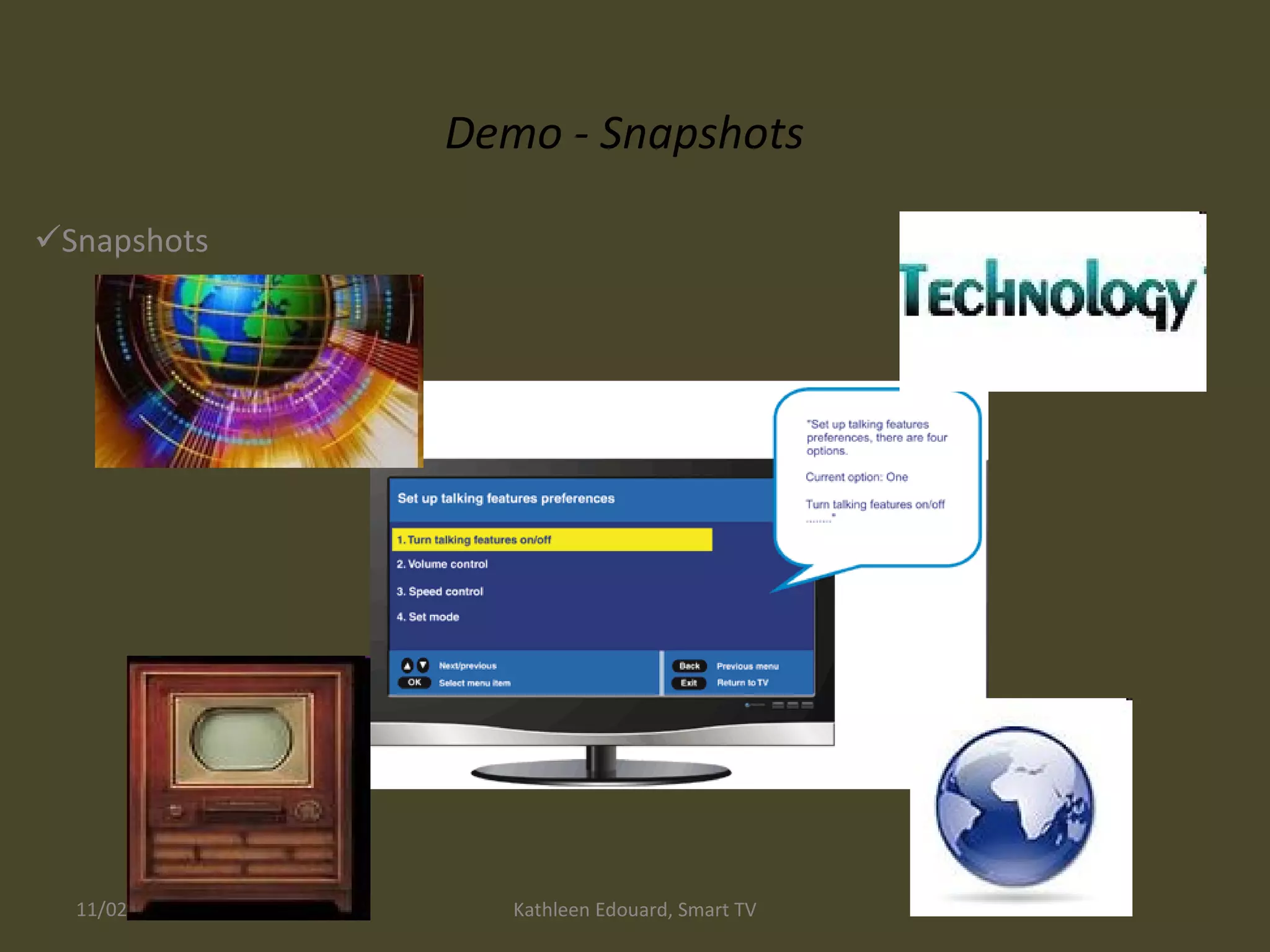 Demo - Snapshots Snapshots 11/02/09   18:57 Kathleen Edouard, Smart TV 