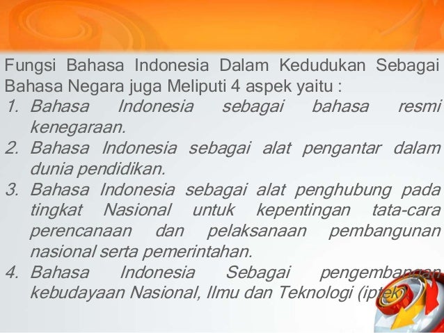 Kedudukan Dan Fungsi Bahasa Indonesia Sebagai Bahasa Nasional Dan Bah