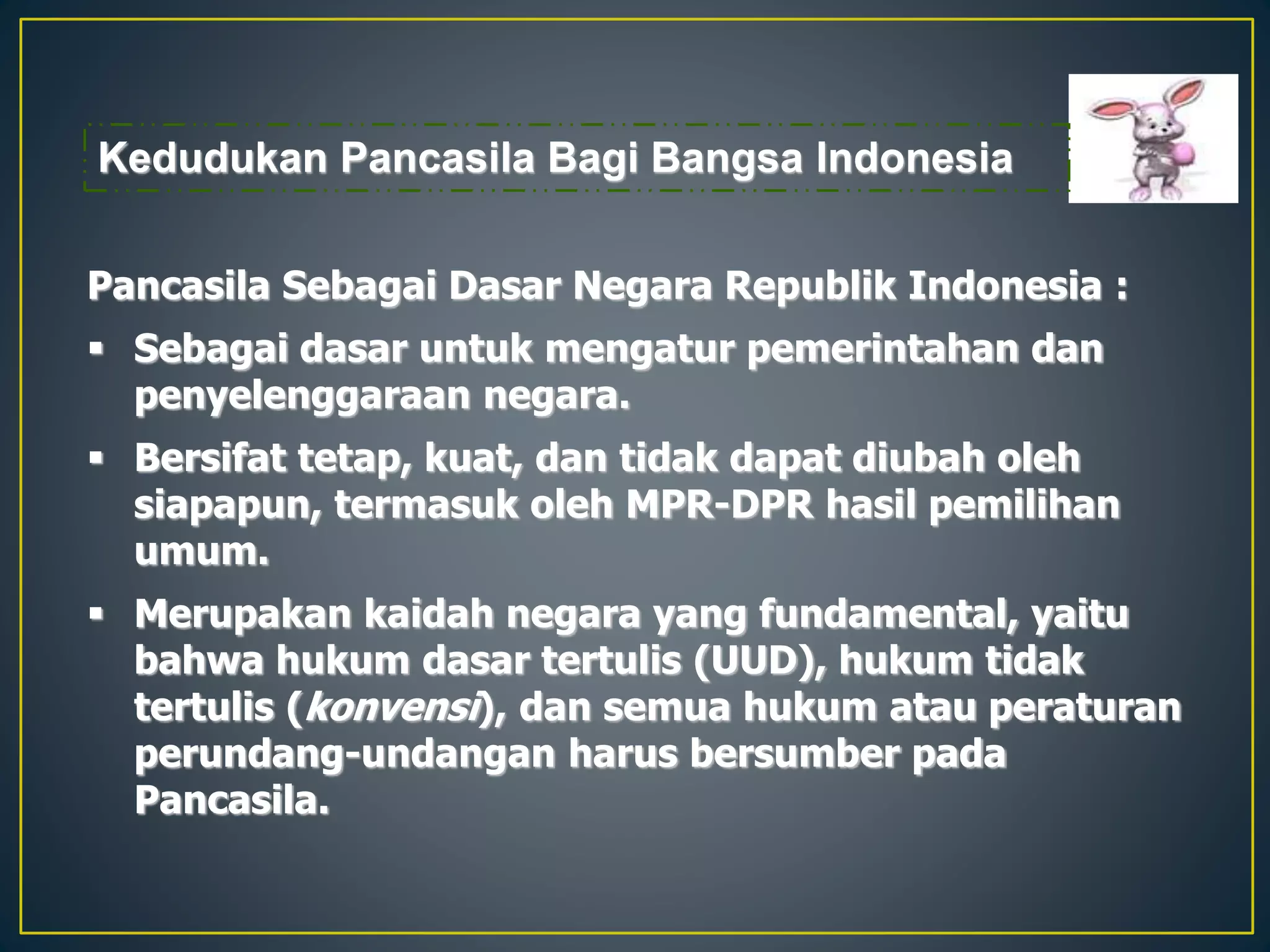 Kedudukan, fungsi dan peranan pancasila | PPTX