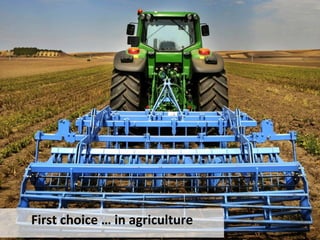 First	
 choice	
 …	
 in	
 agriculture	
 
 