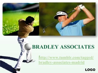 BRADLEY ASSOCIATES
 http://www.tumblr.com/tagged/
 bradley-associates-madrid
                         LOGO
 