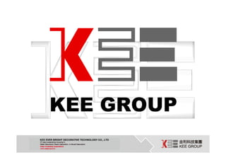 KEE GROUP
 