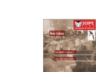 The  KEEEL  Program  Nav Uday 1st—18th May, 2009 