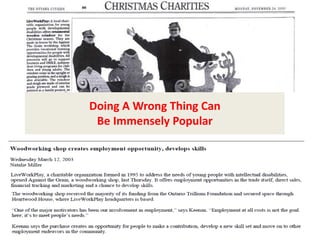 Doing A Wrong Thing Can
Be Immensely Popular

 