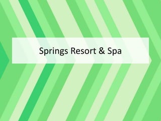 Springs Resort & Spa
 