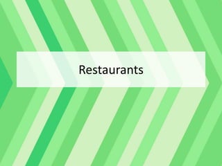 Restaurants
 