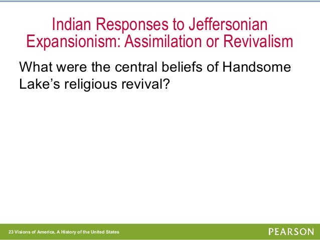 the goals of tenskwatawa I introduction thomas jefferson's electoral victory over john adams—and the larger victory of the republicans over the federalists—was but one of many changes in the early republic. the goals of tenskwatawa I introduction thomas jefferson's electoral victory over john adams—and the larger victory of the republicans over the federalists—was but one of many changes in the early republic.