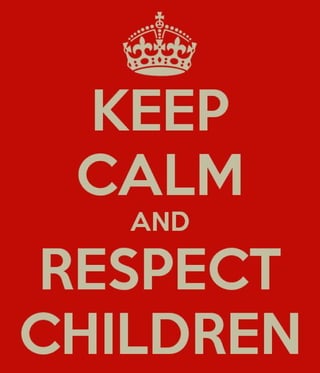 Keep calm and defend children's rights