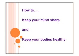 Keep mind-sharp-and-bodies-healthy
