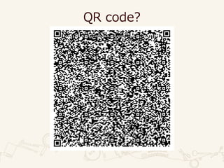 QR code?
 