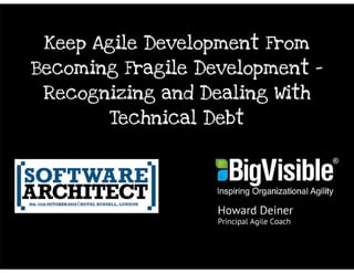 Keep Agile Development from Becoming Fragile Development