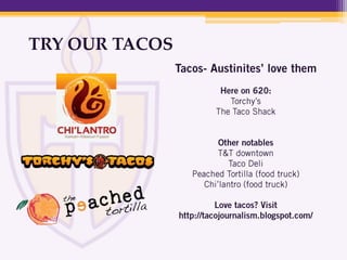 TRY OUR TACOS
 