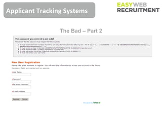 Applicant Tracking Systems

                 The Bad – Part 2
 