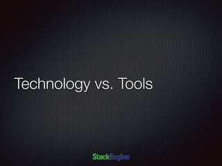 Technology vs. Tools
 