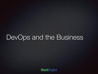 DevOps and the Business
 