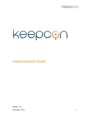 Implementation Guide

Version 7.0
December 2013

1

 