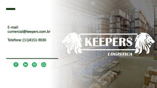 WOLOE
E-mail:
comercial@keepers.com.br
Telefone:(11)4151-9030
 