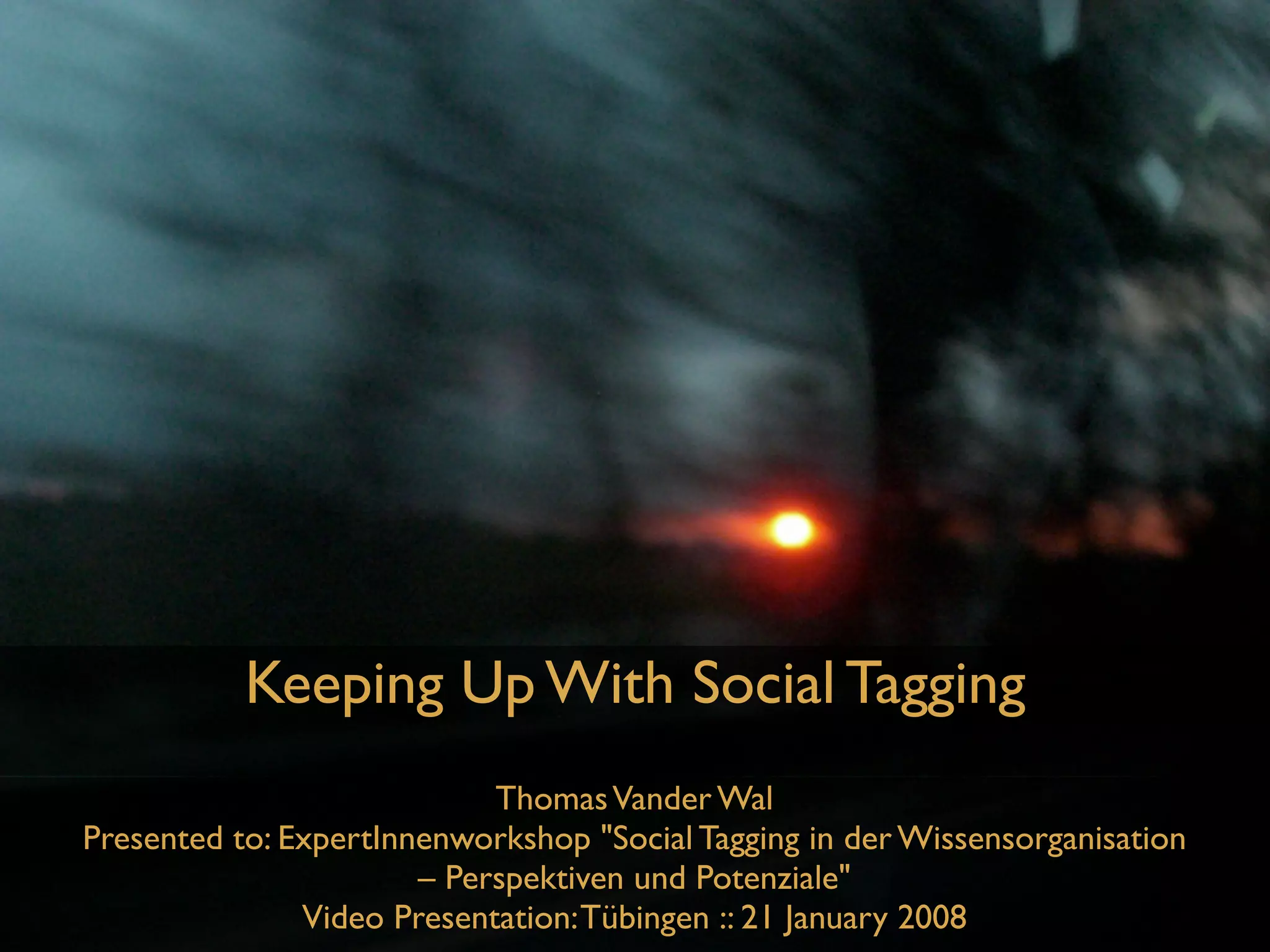 Keeping Up With Social Tagging