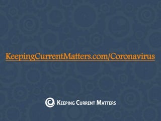 KeepingCurrentMatters.com/Coronavirus
 