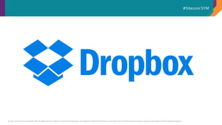 © 2001-2016 Sitecore Corporation A/S. All rights reserved. Sitecore® and Own the Experience® are registered trademarks of Sitecore Corporation A/S. All other brand and product names are the property of their respective owners.
#Sitecore SYM
 