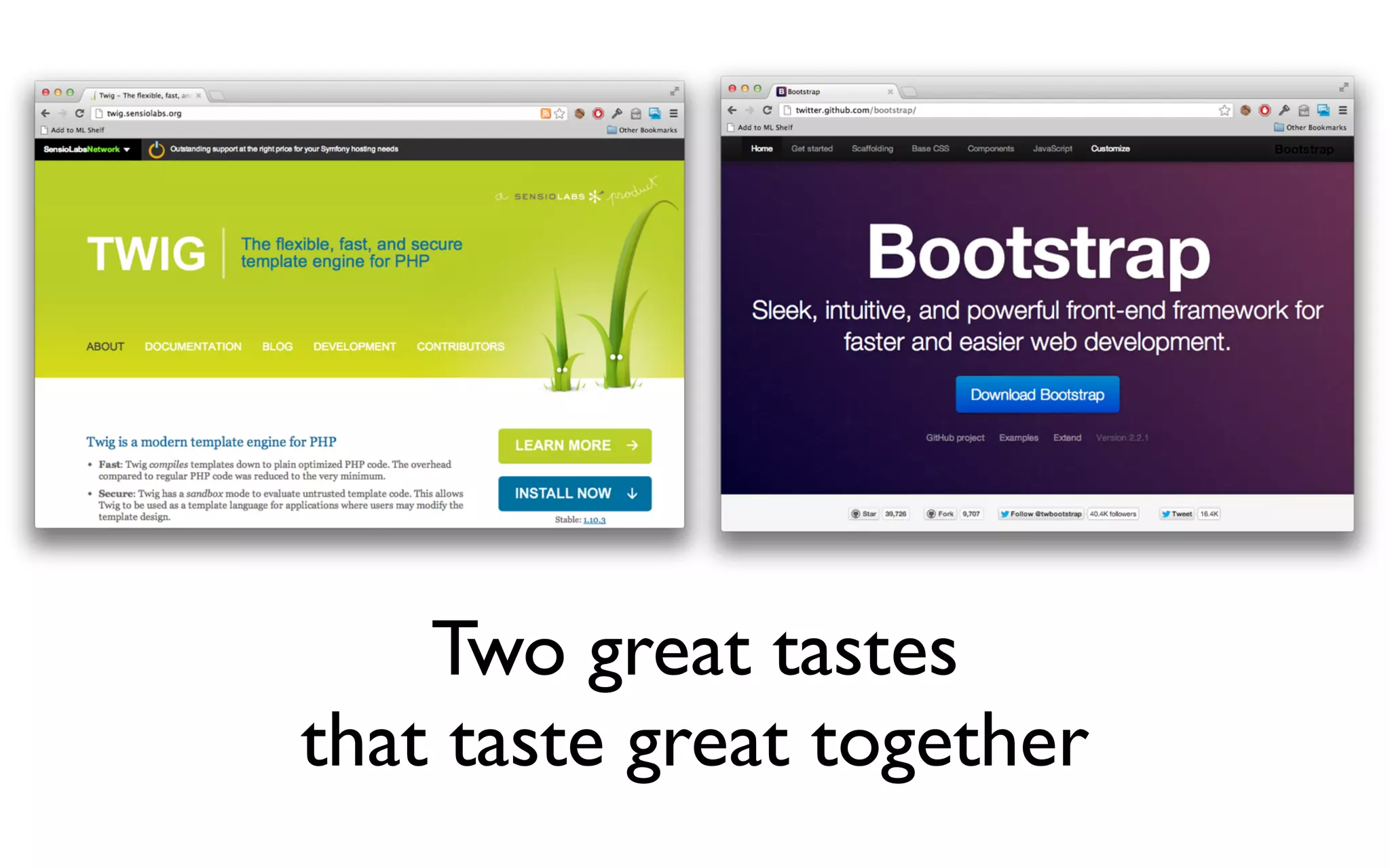 Two great tastes
that taste great together
 