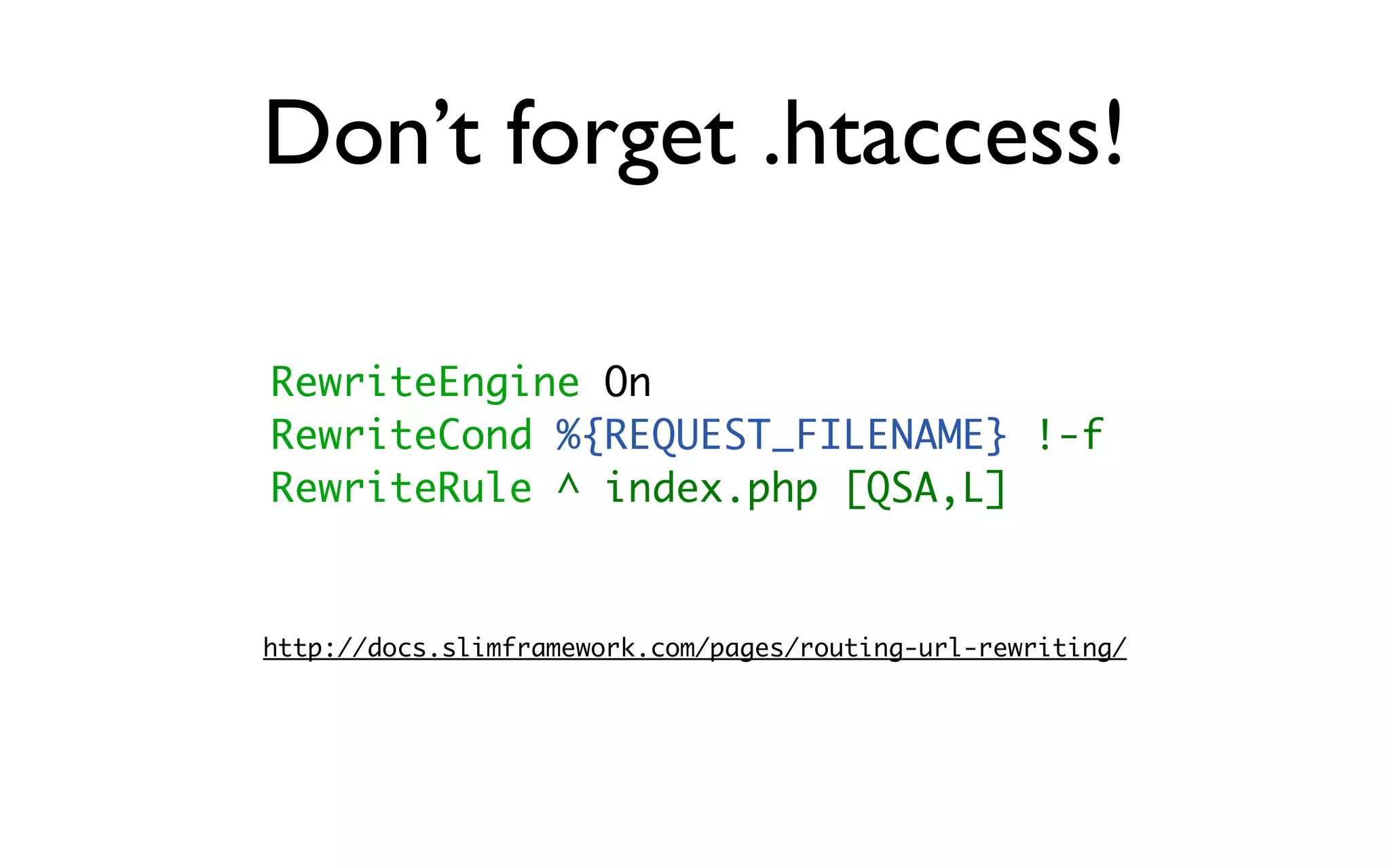 Don’t forget .htaccess!

RewriteEngine On
RewriteCond %{REQUEST_FILENAME} !-f
RewriteRule ^ index.php [QSA,L]


http://docs.slimframework.com/pages/routing-url-rewriting/
 