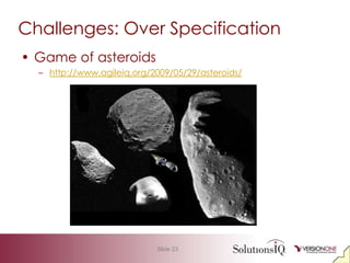 Challenges to Healthy BacklogPossible CausesBugs or unfinished tasks during sprintOver-specificationToo many backlog items