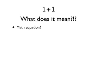 foo = Bar.new(baz.qux)
   What does it mean?!?
• Math equation?
• Program?
 