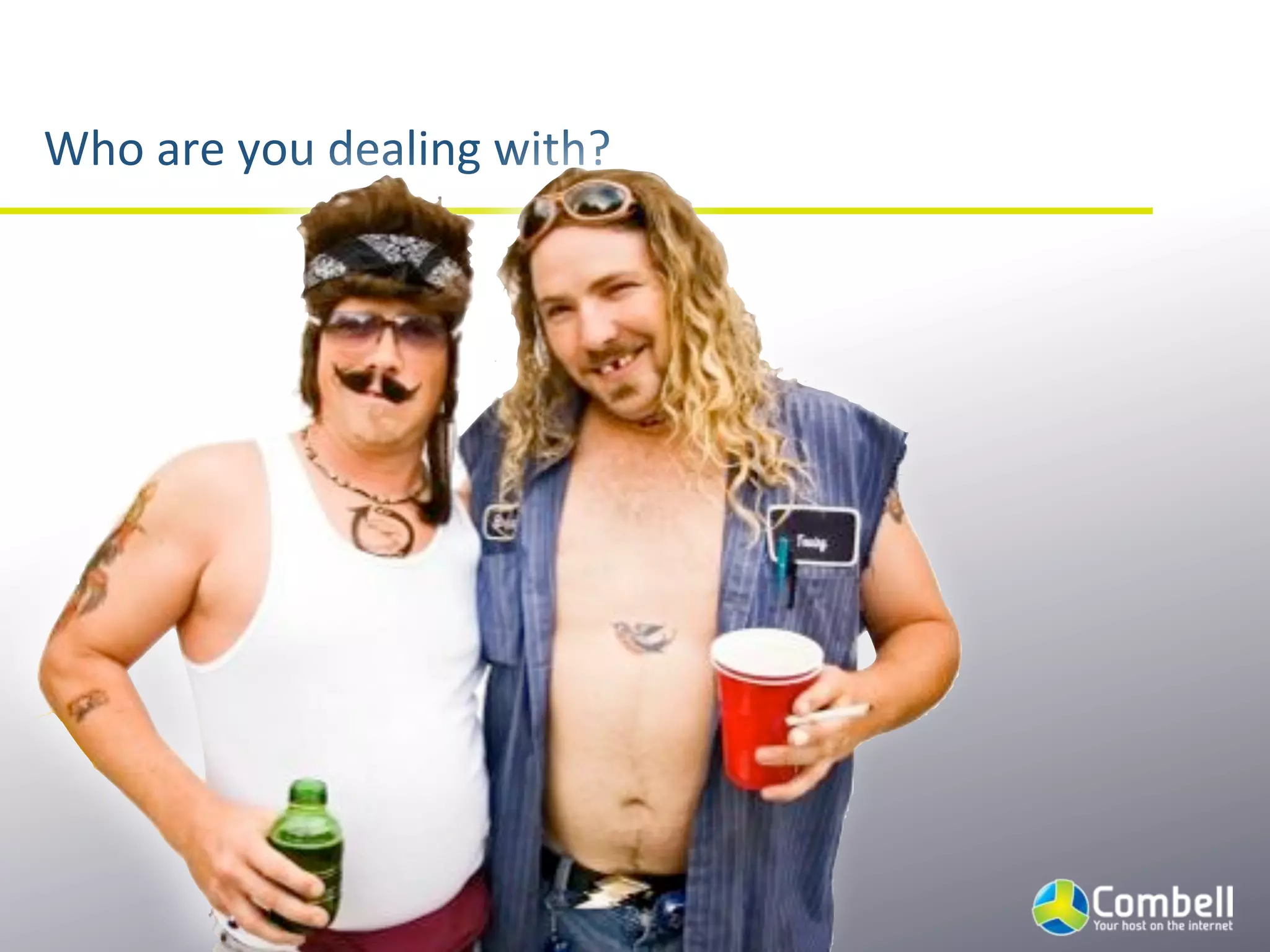 Who(are(you(dealing(with?
 