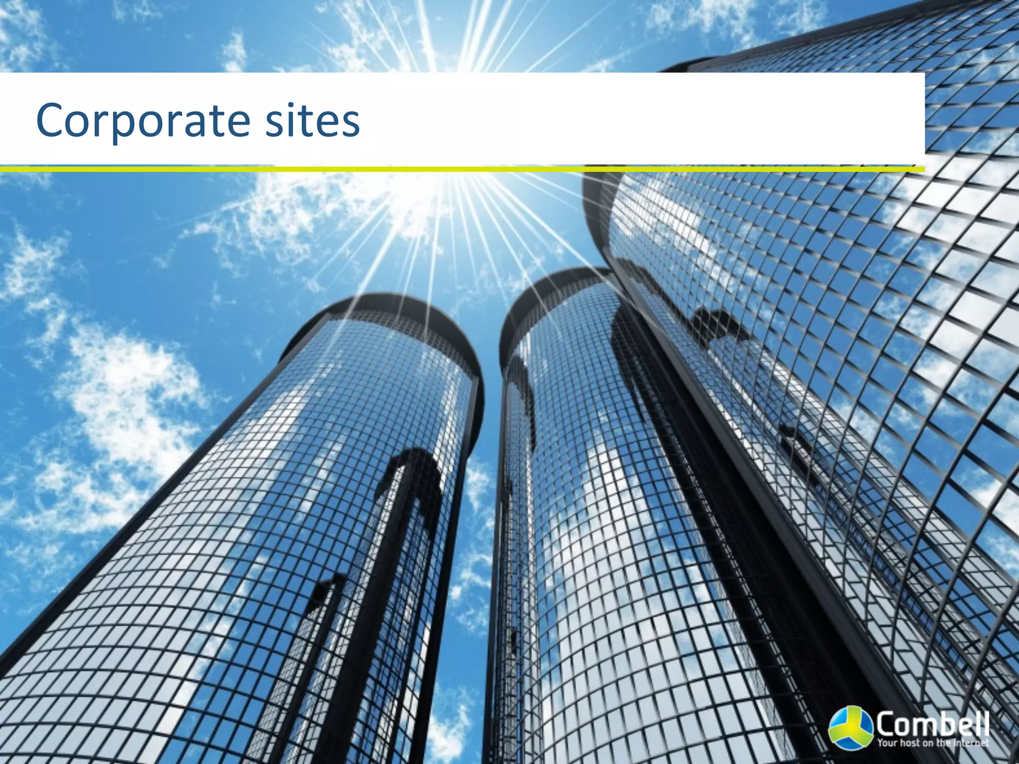 Corporate	
  sites
 