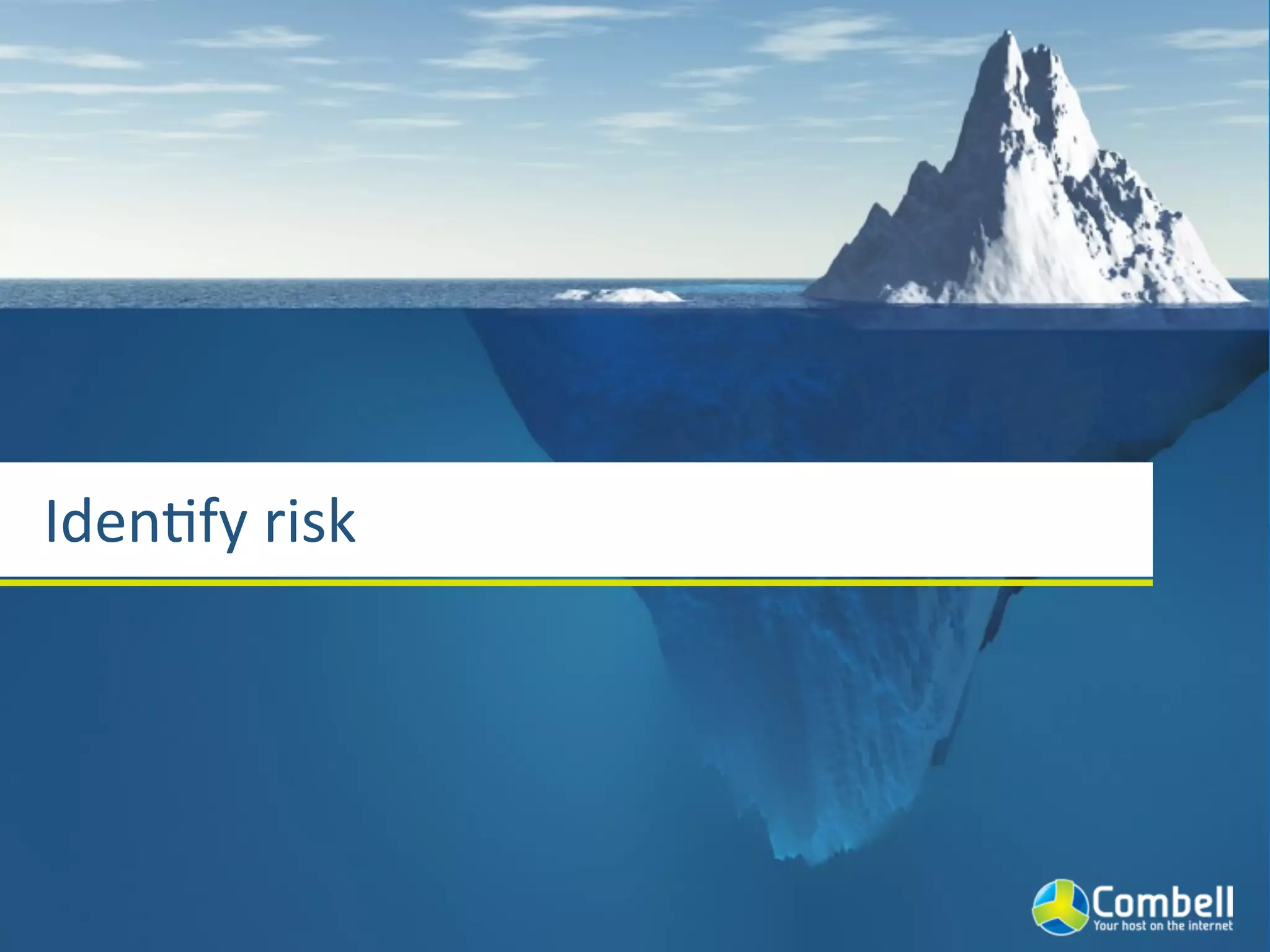 IdenYfy	
  risk
 