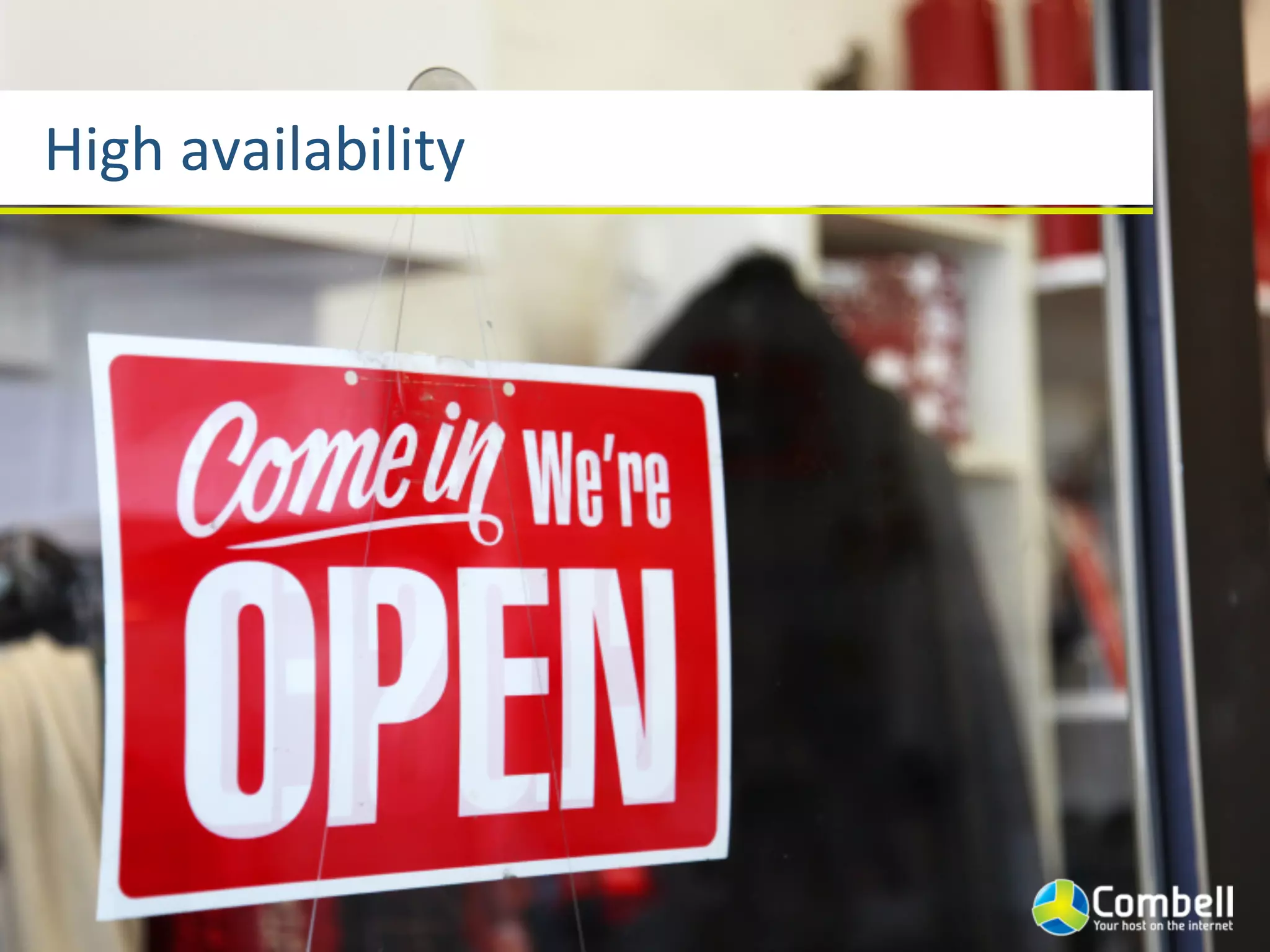 High	
  availability
 