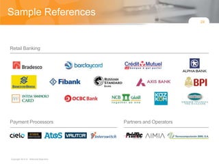 Sample References
                                                                24




Retail Banking




Payment Proces...