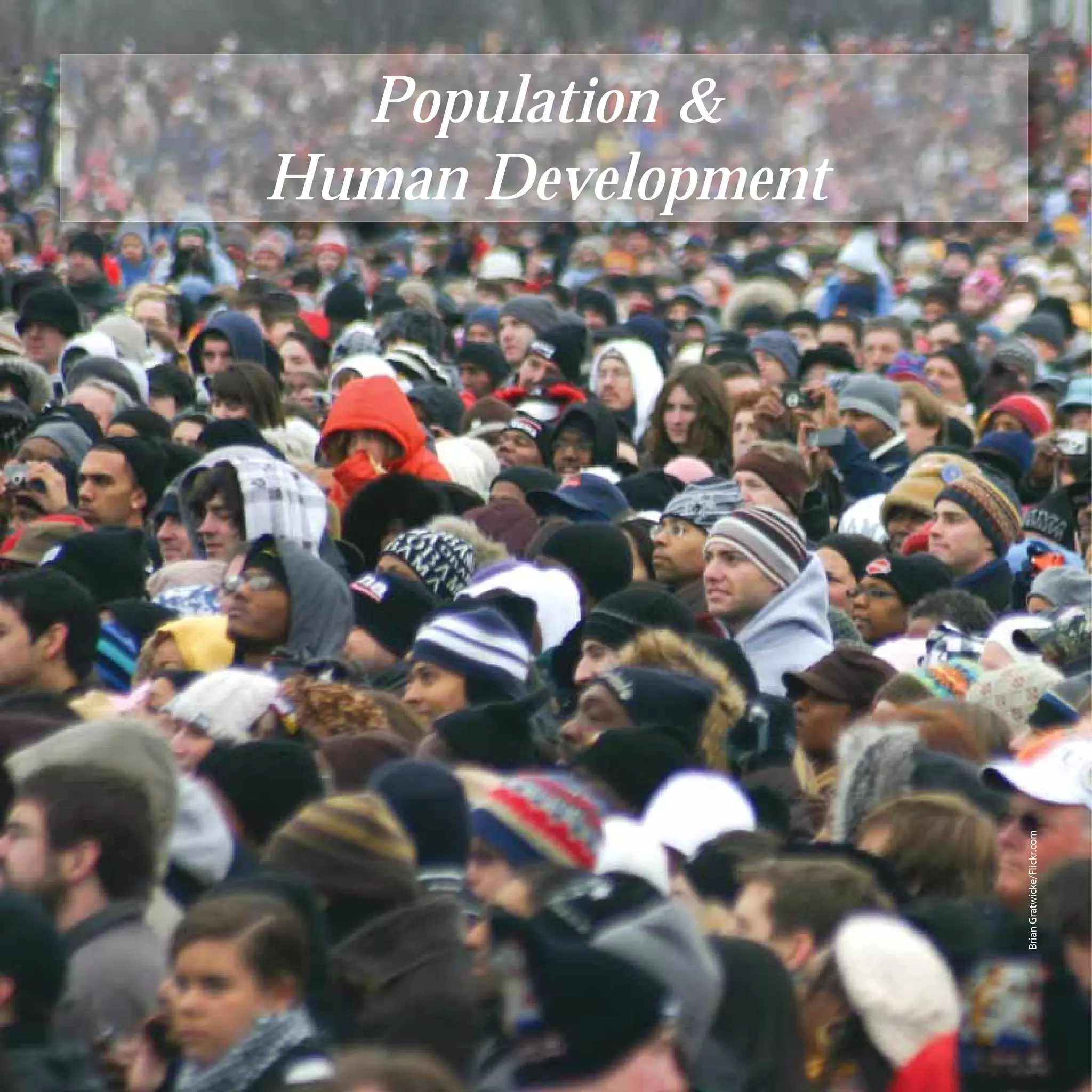 Population &
Human Development




                    Brian Gratwicke/Flickr.com
        1
 