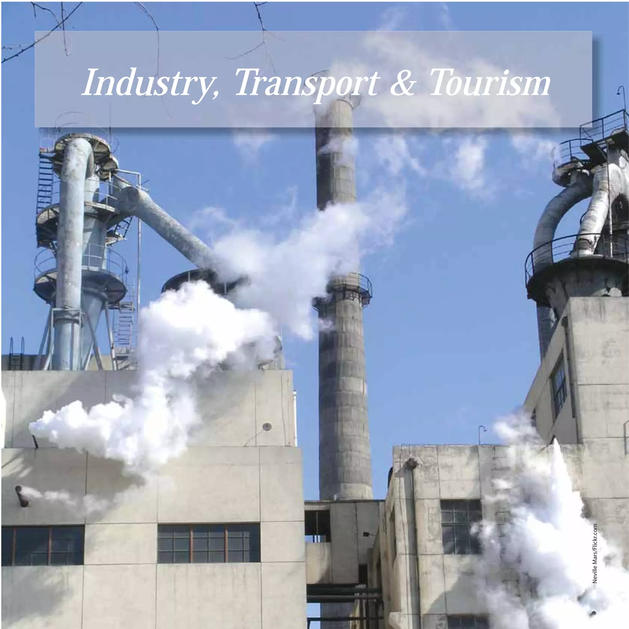 Industry, Transport & Tourism




                                Neville Mars/Flickr.com
              83
 