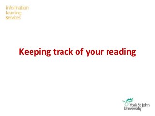Keeping track of your reading
 