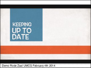 Demo Rode Zaal UMCG February 4th 2014

 