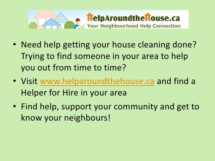 helparoundthehouse ca i keeping your house clean i house cleaning i need a house cleaner