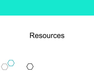 Resources
 
