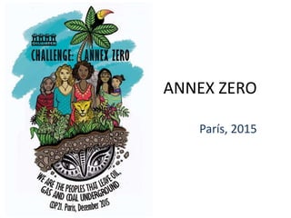 ANNEX ZERO
París, 2015
 