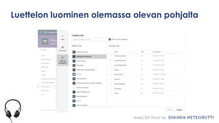 Keep On Track by
Luettelon luominen olemassa olevan pohjalta
 