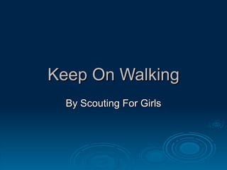 Keep On Walking By Scouting For Girls 