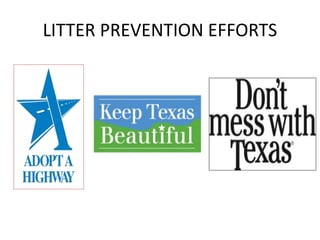 LITTER PREVENTION EFFORTS
 