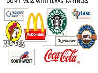 DON’T MESS WITH TEXAS®
PARTNERS
2
 