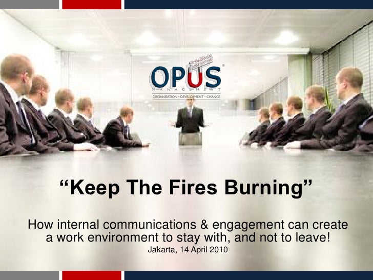 Keep the fires burning