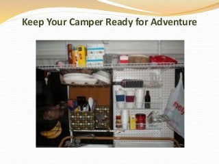 Keep Your Camper Ready for Adventure
 